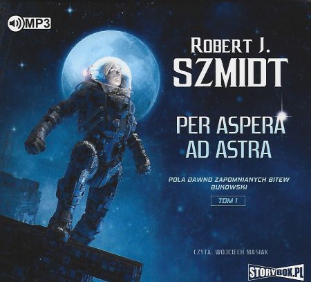Robert J. Szmidt - Per Aspera Ad Astra